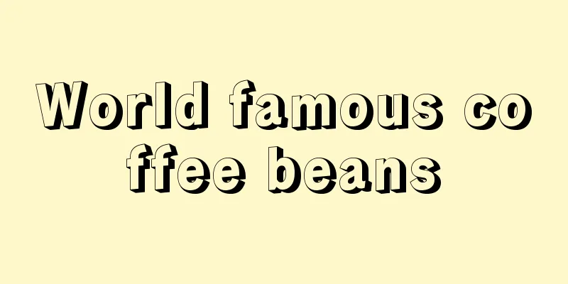 World famous coffee beans