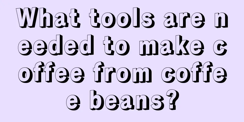 What tools are needed to make coffee from coffee beans?