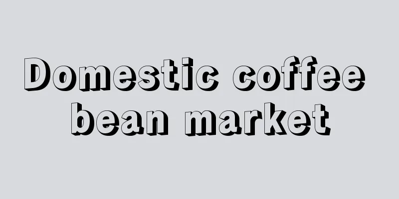 Domestic coffee bean market