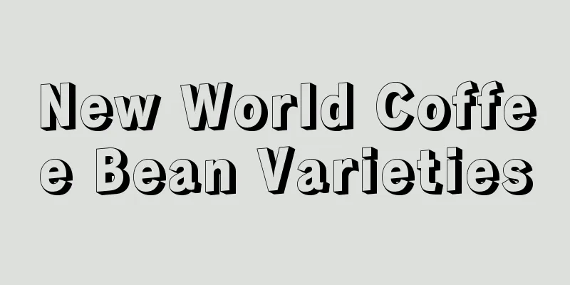 New World Coffee Bean Varieties