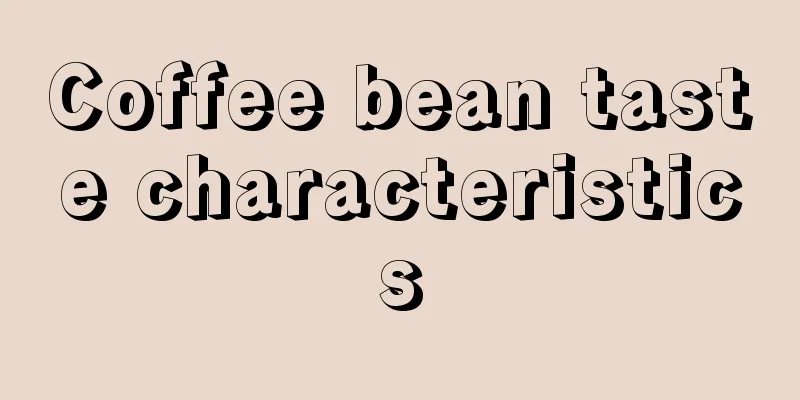 Coffee bean taste characteristics