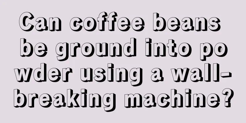 Can coffee beans be ground into powder using a wall-breaking machine?