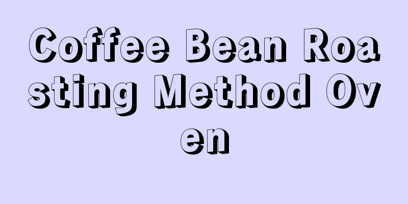 Coffee Bean Roasting Method Oven