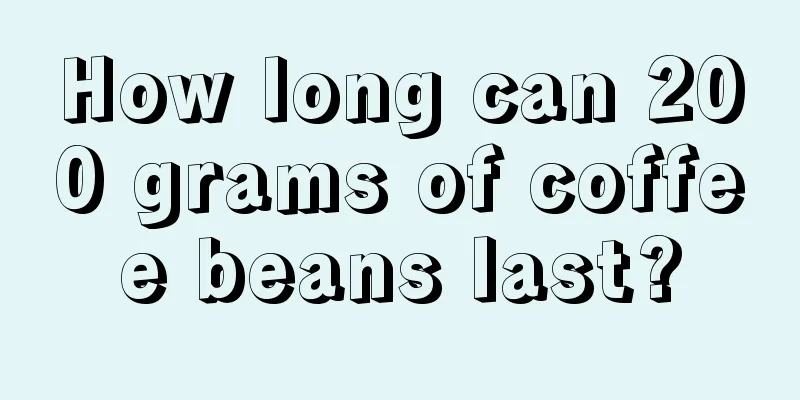 How long can 200 grams of coffee beans last?