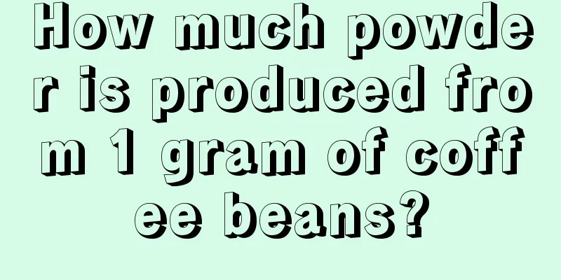 How much powder is produced from 1 gram of coffee beans?