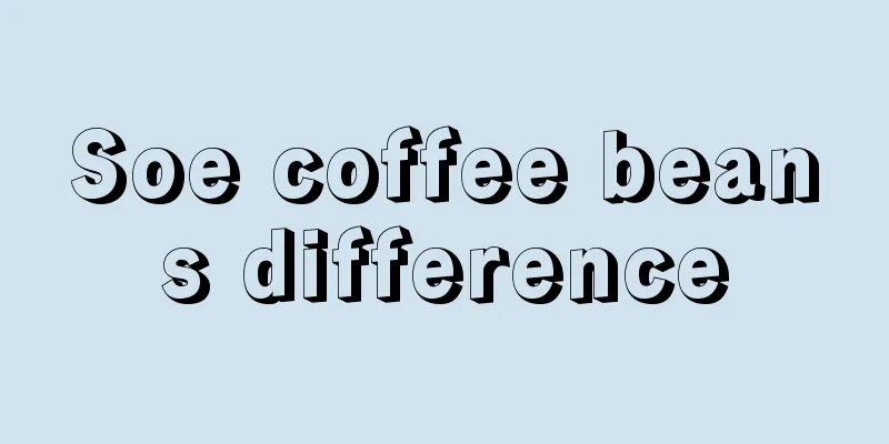 Soe coffee beans difference