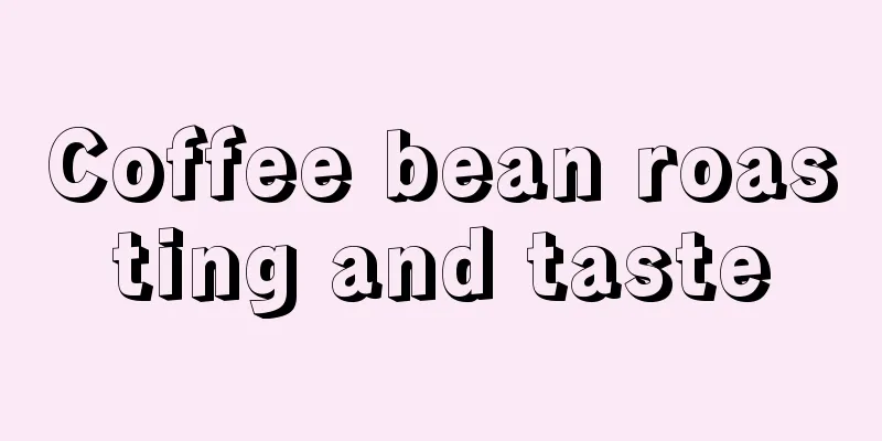 Coffee bean roasting and taste