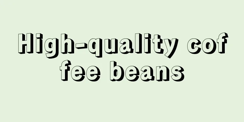 High-quality coffee beans