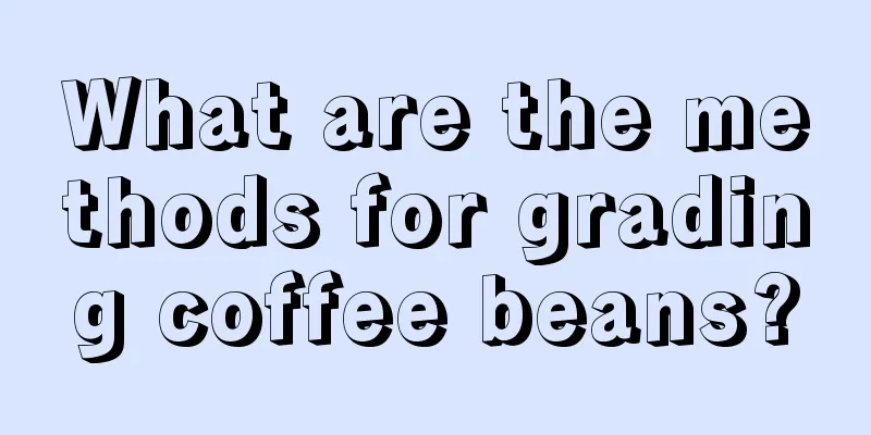 What are the methods for grading coffee beans?