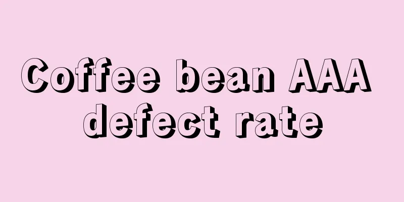 Coffee bean AAA defect rate