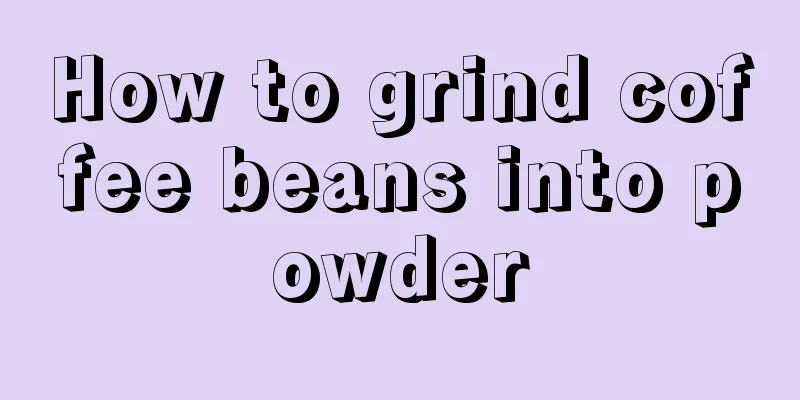 How to grind coffee beans into powder