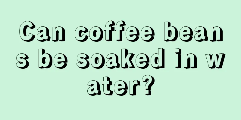 Can coffee beans be soaked in water?