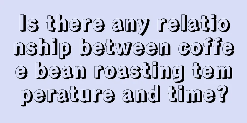 Is there any relationship between coffee bean roasting temperature and time?