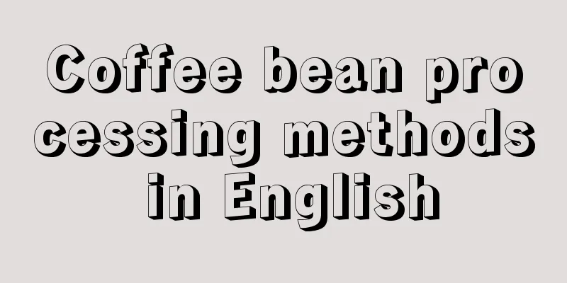 Coffee bean processing methods in English