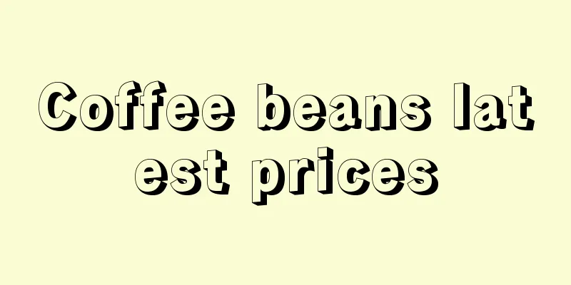 Coffee beans latest prices