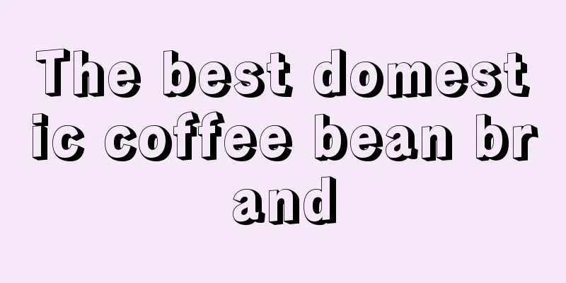 The best domestic coffee bean brand