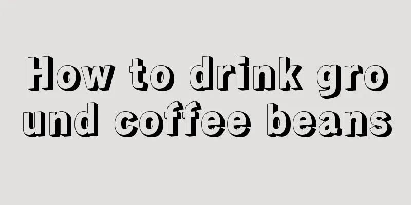 How to drink ground coffee beans