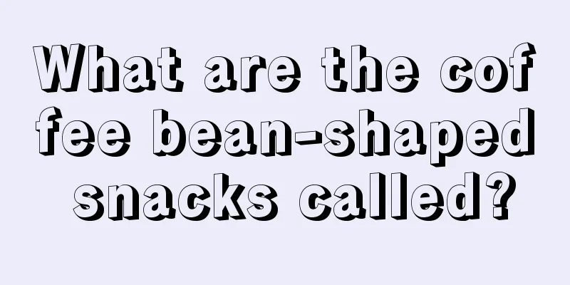 What are the coffee bean-shaped snacks called?