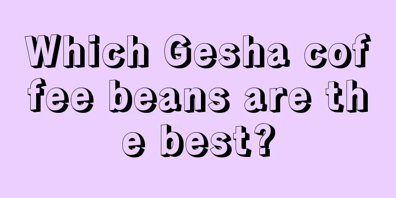 Which Gesha coffee beans are the best?