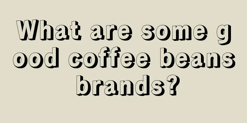 What are some good coffee beans brands?