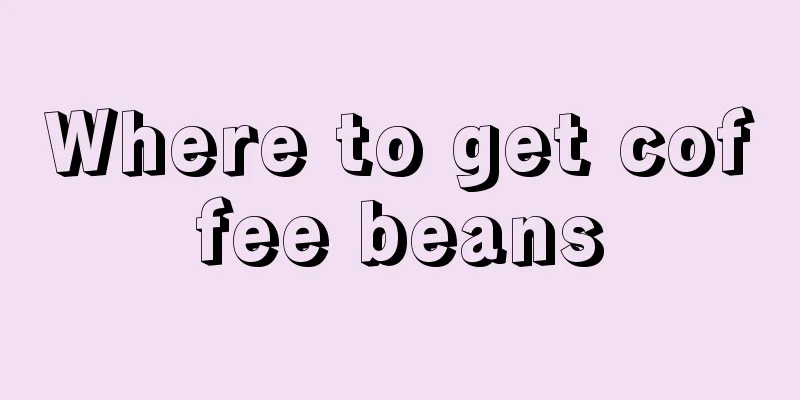 Where to get coffee beans