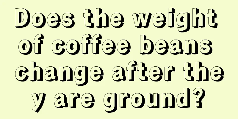 Does the weight of coffee beans change after they are ground?