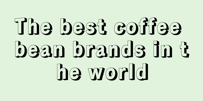 The best coffee bean brands in the world