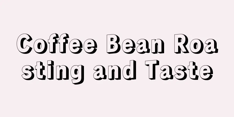 Coffee Bean Roasting and Taste