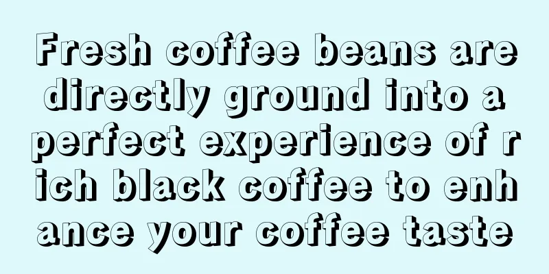 Fresh coffee beans are directly ground into a perfect experience of rich black coffee to enhance your coffee taste