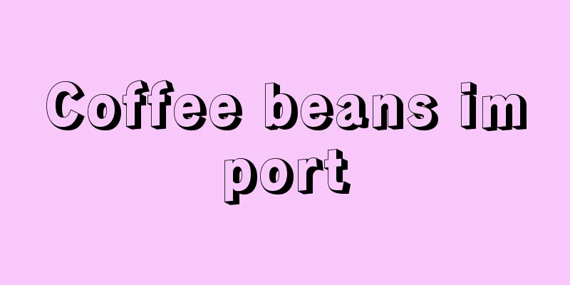 Coffee beans import