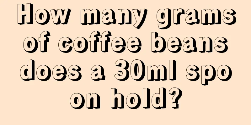 How many grams of coffee beans does a 30ml spoon hold?