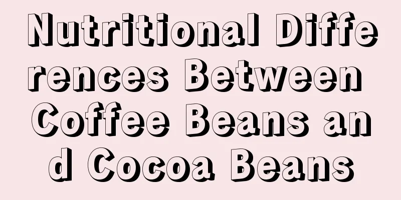 Nutritional Differences Between Coffee Beans and Cocoa Beans