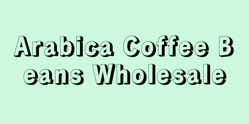 Arabica Coffee Beans Wholesale