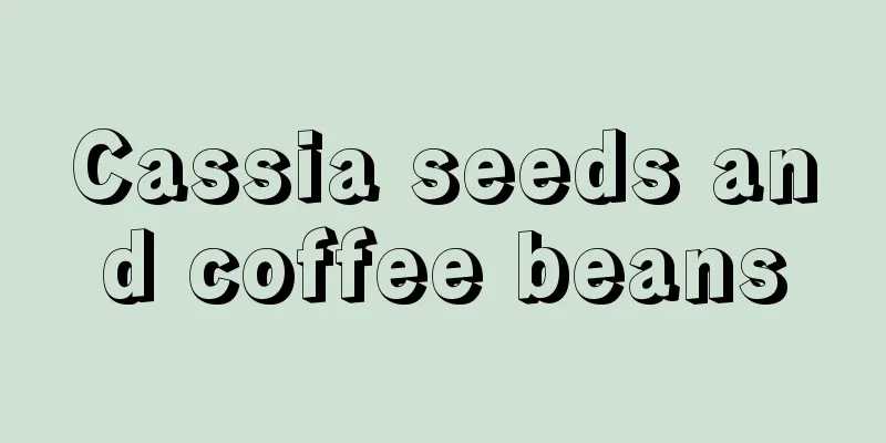 Cassia seeds and coffee beans