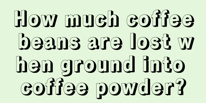 How much coffee beans are lost when ground into coffee powder?