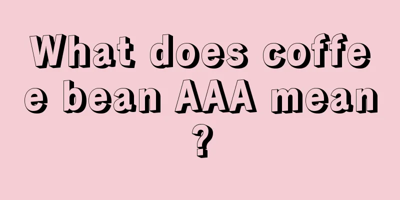 What does coffee bean AAA mean?