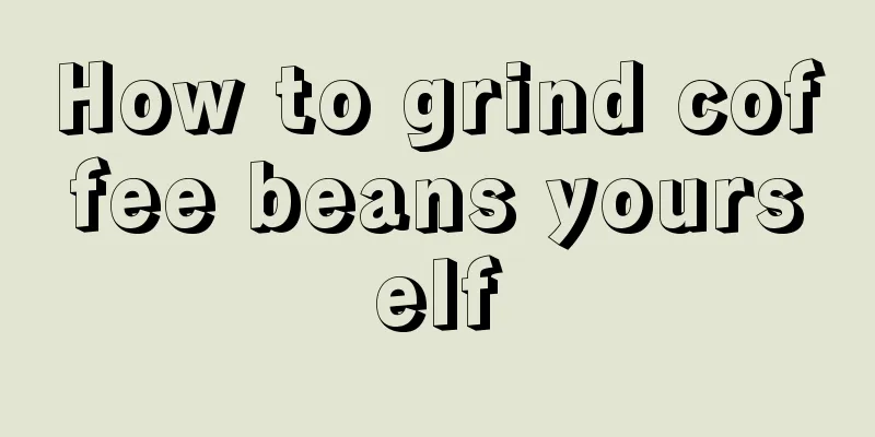 How to grind coffee beans yourself