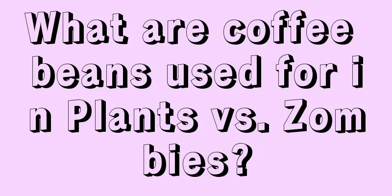 What are coffee beans used for in Plants vs. Zombies?