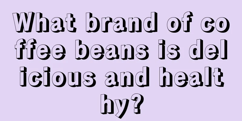 What brand of coffee beans is delicious and healthy?