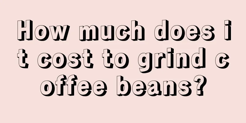 How much does it cost to grind coffee beans?