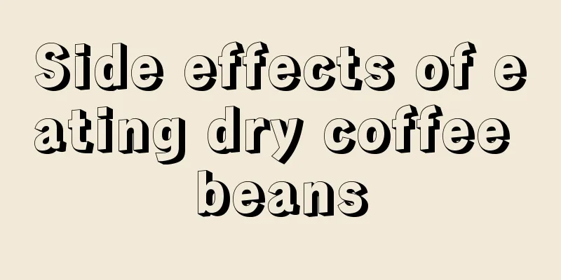 Side effects of eating dry coffee beans