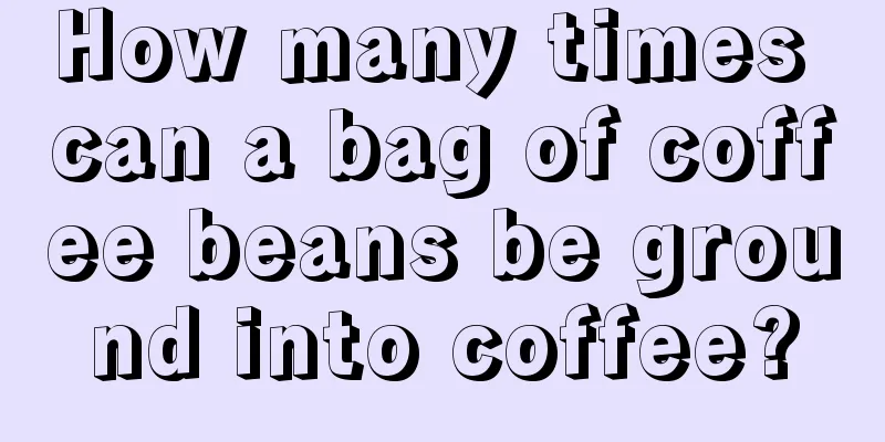 How many times can a bag of coffee beans be ground into coffee?