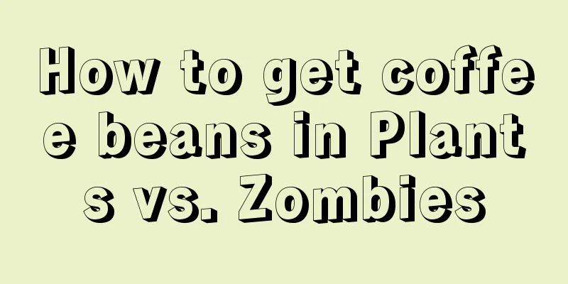 How to get coffee beans in Plants vs. Zombies