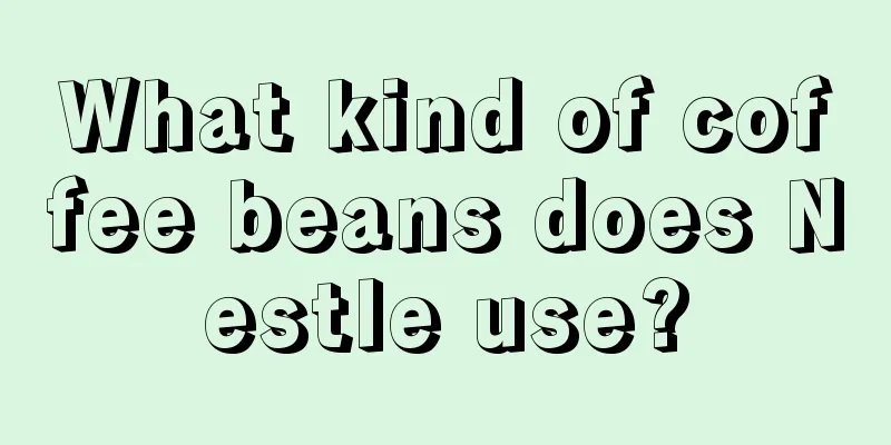 What kind of coffee beans does Nestle use?