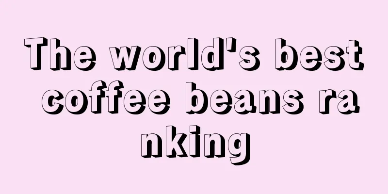 The world's best coffee beans ranking