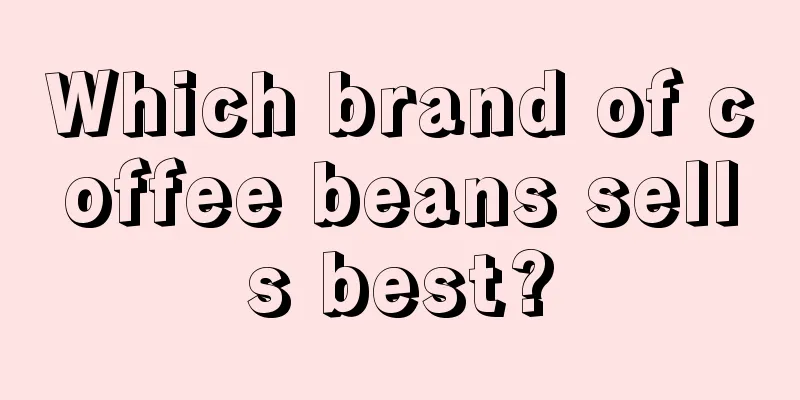 Which brand of coffee beans sells best?