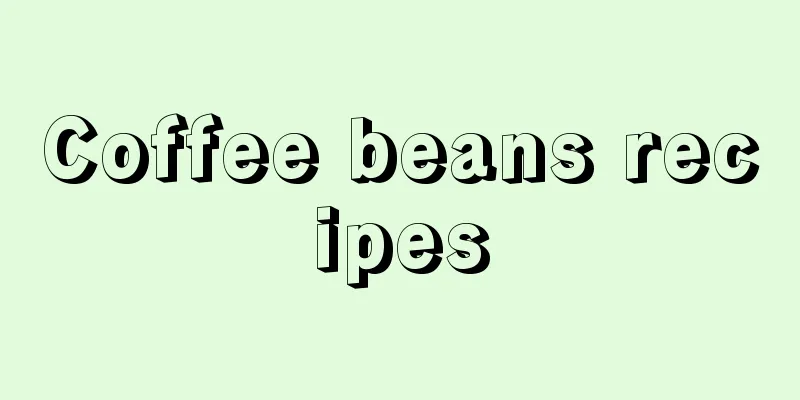 Coffee beans recipes