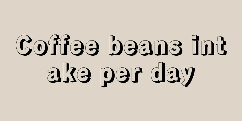 Coffee beans intake per day