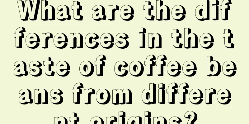 What are the differences in the taste of coffee beans from different origins?