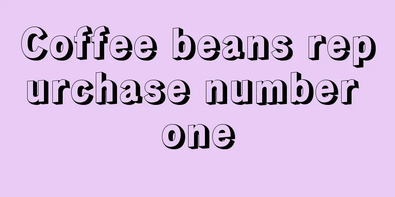 Coffee beans repurchase number one